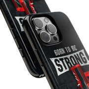 Strong Boxing Phone Case - Born to Be Strong Design