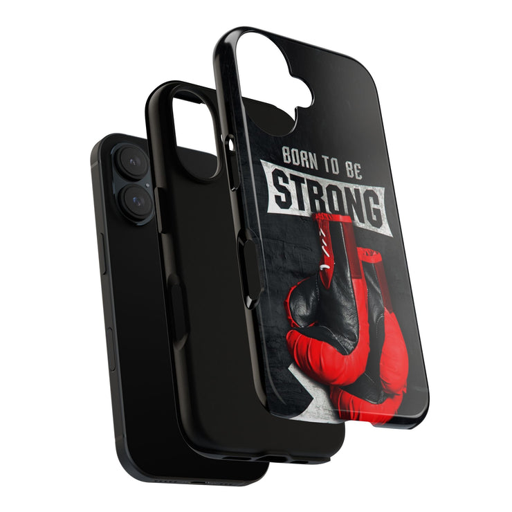 Strong Boxing Phone Case - Born to Be Strong Design