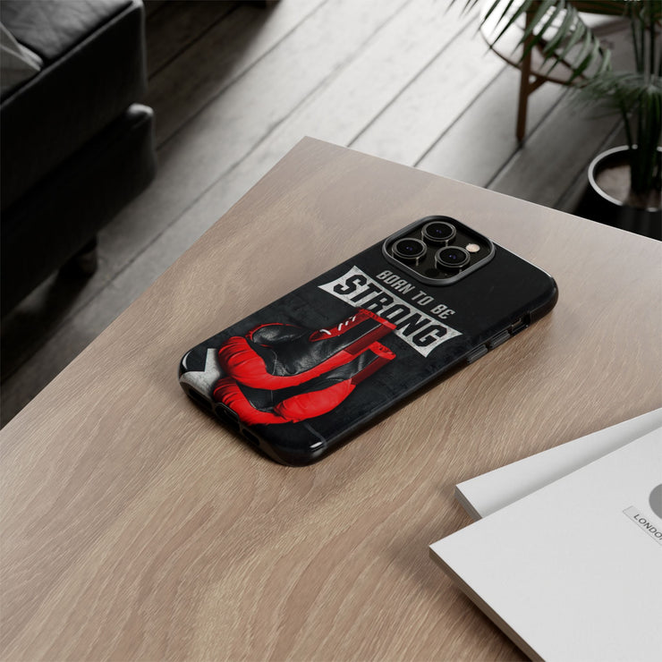 Strong Boxing Phone Case - Born to Be Strong Design
