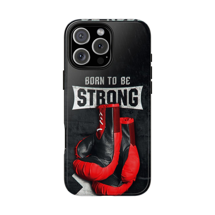 Strong Boxing Phone Case - Born to Be Strong Design