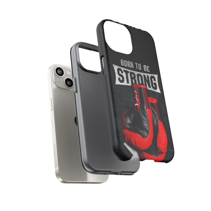 Strong Boxing Phone Case - Born to Be Strong Design