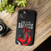 Strong Boxing Phone Case - Born to Be Strong Design