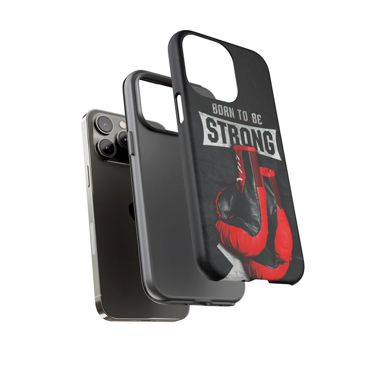 Strong Boxing Phone Case - Born to Be Strong Design