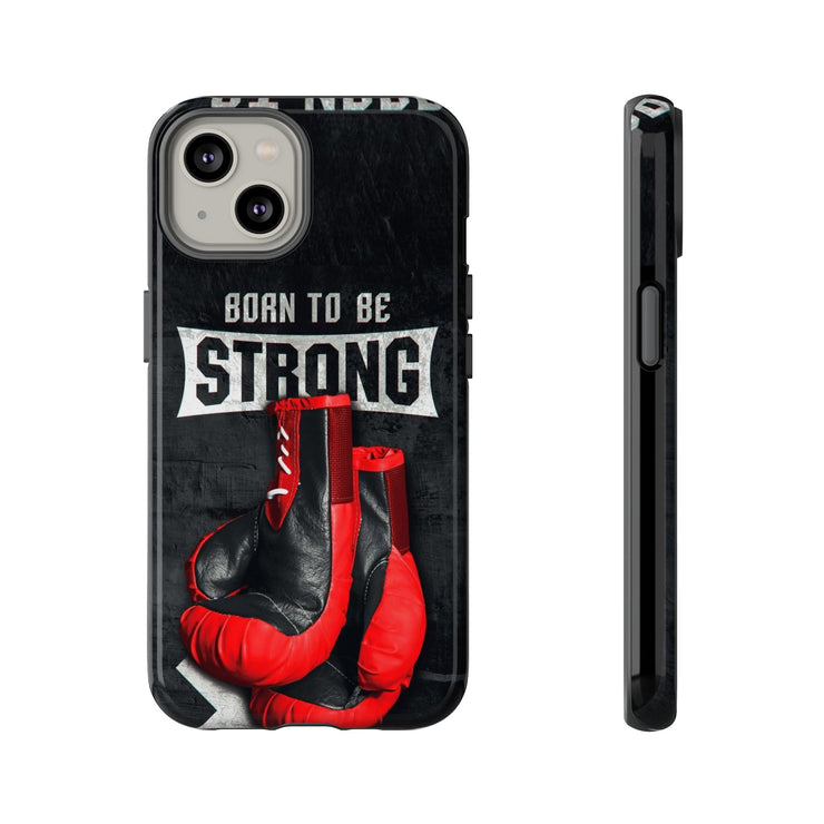 Strong Boxing Phone Case - Born to Be Strong Design