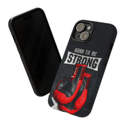 Strong Boxing Phone Case - Born to Be Strong Design