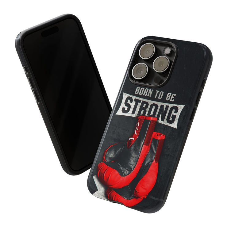 Strong Boxing Phone Case - Born to Be Strong Design