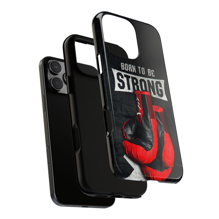 Strong Boxing Phone Case - Born to Be Strong Design