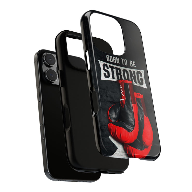 Strong Boxing Phone Case - Born to Be Strong Design