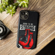 Strong Boxing Phone Case - Born to Be Strong Design
