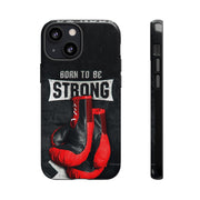 Strong Boxing Phone Case - Born to Be Strong Design