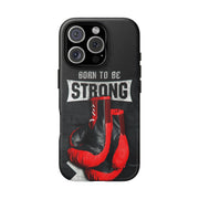 Strong Boxing Phone Case - Born to Be Strong Design