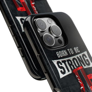 Strong Boxing Phone Case - Born to Be Strong Design